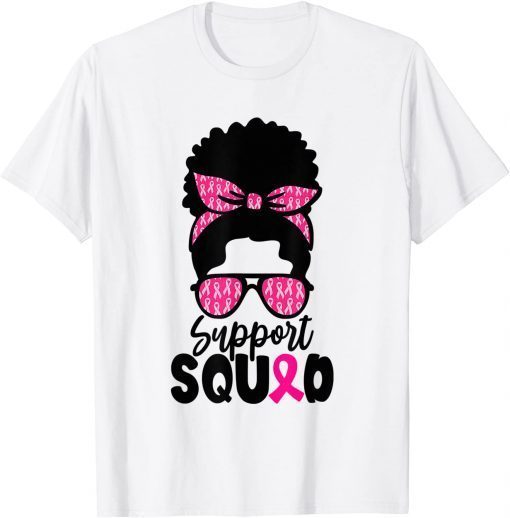 Support Squad Messy Bun Afro Black Woman Queen Breast Cancer T-Shirt