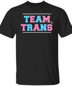 Team trans shirt