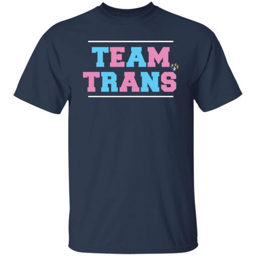 Team trans shirt