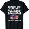 Thanks Joe for Uniting America, Let's Go Brandon Gift T-Shirt