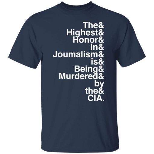 The And Highest And Honor And In And Joumalism Classic shirt