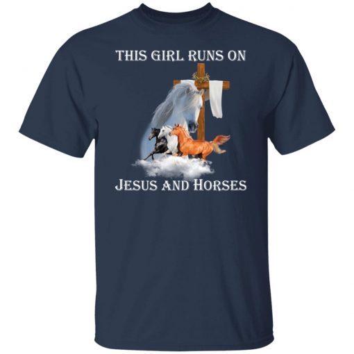 This Girl Runs On Jesus And Horses Gift shirt