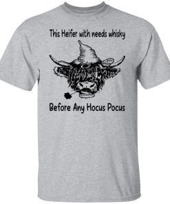 This Heifer With Needs Whisky Before Any Hocus Pocus 2021 shirt