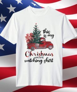 This Is My Christmas Movie Watching Red Truck T-Shirt