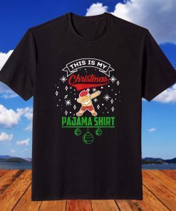 This Is My Christmas Pajama Shirt Xmas Santa Dabbing T-Shirt