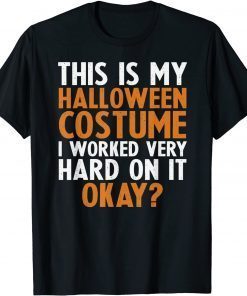 This Is My Halloween Costume Classic Shirt