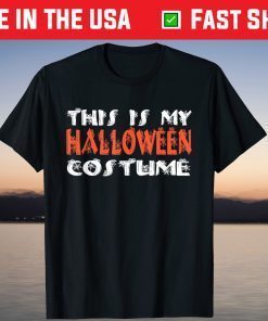 This Is My Halloween Costume Shirts