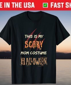 This Is My Scary Mom Custome Halloween T-Shirt