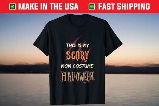 This Is My Scary Mom Custome Halloween T-Shirt