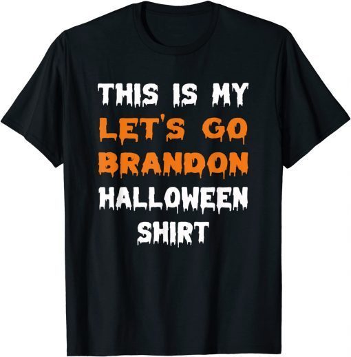 This is My Let's Go Brandon Halloween Gift Shirt