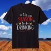 Tis The Season to be Drinking Christmas T-Shirt