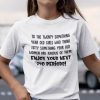 To The Twenty Something Year Old Girls Who Think Fifty Something Year Old 2021 Shirt