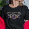 To Those Upset That They Are Forced To Be Vaccinated Gift Shirt