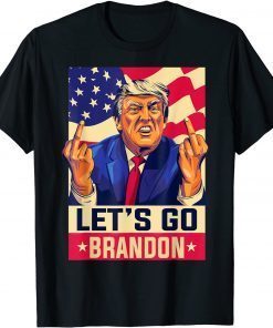 Trump Middle Finger Biden Let's Go Brandon Conservative Anti Gift Shirt