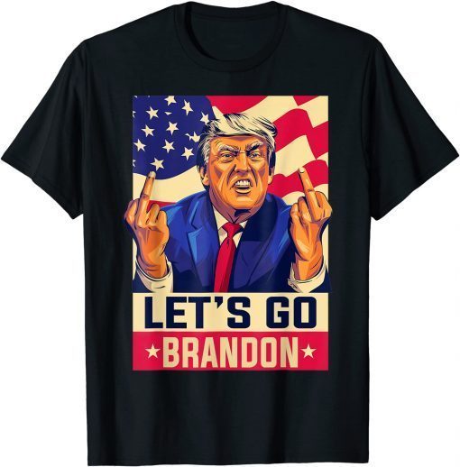 Trump Middle Finger Biden Let's Go Brandon Conservative Anti Gift Shirt