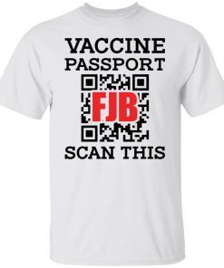 Vaccine passport FJB scan this Classic shirt