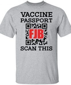 Vaccine passport FJB scan this Classic shirt