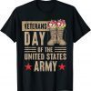 Veterans day Of The United States Army 2021 Shirt