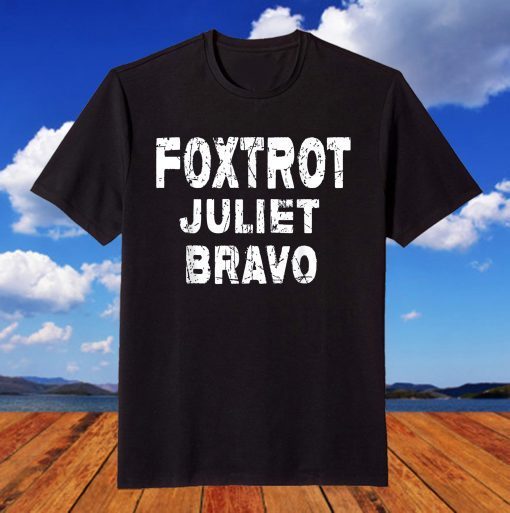 Vintage Foxtrot Juliet Bravo FJB Unisex Tee Shirt