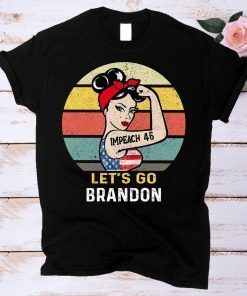 Vintage Let's Go Brandon Impeach 46 Biden 2021 Shirt