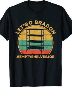 Vintage Retro Sunset Let’s Go Brandon #EmptyShelvesJoe Gift Shirt