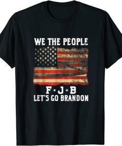 We The People JB Let’s Go Brandon American Flag Unisex T-Shirt