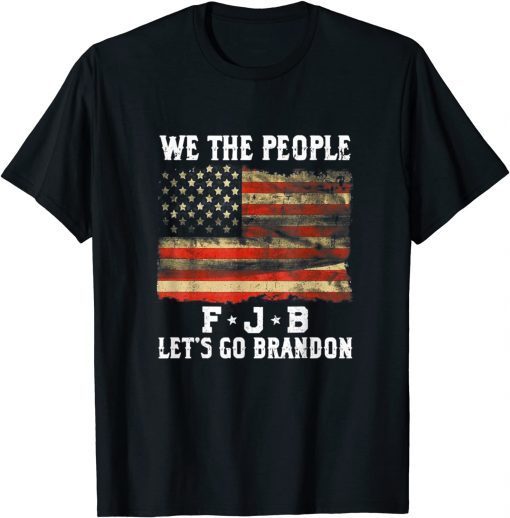 We The People JB Let’s Go Brandon American Flag Unisex T-Shirt