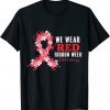 We Wear Red Fo Red ribbon Wrist Bands Awareness Unisex Shirt