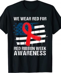 We Wear Red For Red Ribbon Week Awareness American Flag Classic T-Shirt