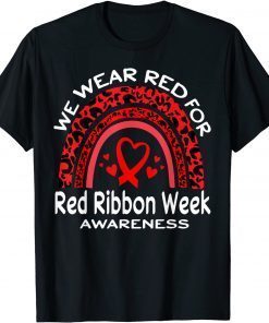 We Wear Red For Red Ribbon Week Awareness Rainbow Leopard Limited Shirt