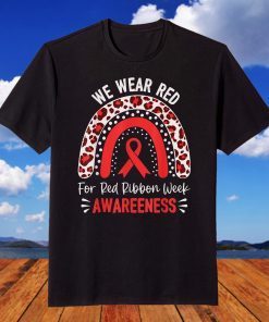 We Wear Red For Red Ribbon Week Awareness Gift Shirt