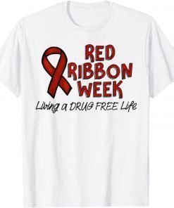 We Wear Red For Red Ribbon Week Living A Drug Free Life Classic Shirt