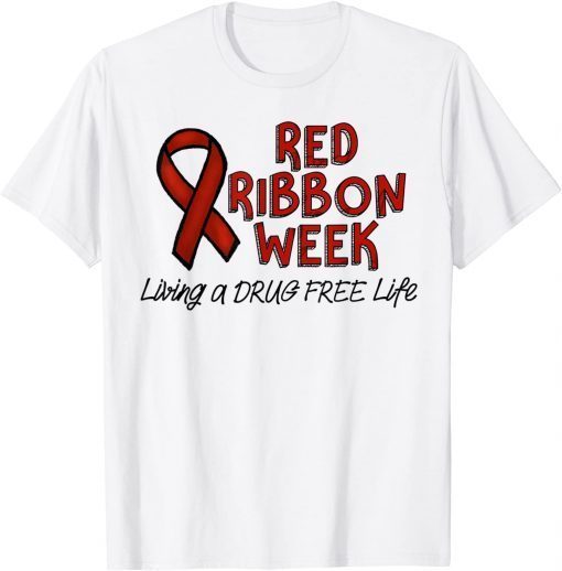 We Wear Red For Red Ribbon Week Living A Drug Free Life Classic Shirt