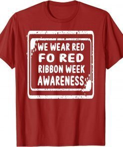 We Wear red Fo Red Ribbon Week Awareness Classic T-Shirt