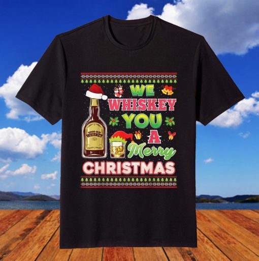 We Whiskey You A Merry Christmas Wish Pajama Drinking Santa T-Shirt