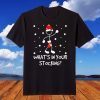 Whats In Your Stocking Christmas Holiday Season Santa T-Shirt