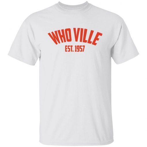 Whoville est 1957 Gift shirt