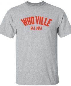 Whoville est 1957 Gift shirt