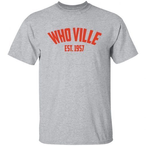 Whoville est 1957 Gift shirt