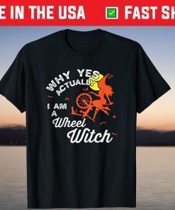 Yes Actually I am a Wheel Witch Halloween Handspinner T-Shirt