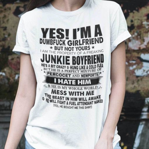 Yes I’m A Dumbfuck Girlfriend But Not Yours Classic T-Shirt