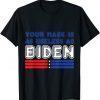 Your Mask Is As Useless As Biden Unisex T-Shirt