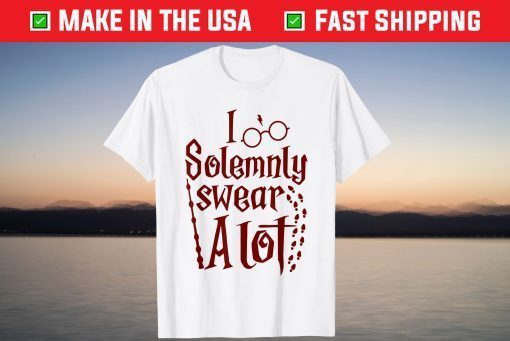 i solemnly swear a lot T-Shirt