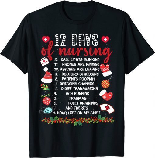 12 Days Of Nursing Nurse Christmas Nurse Gift Shirt