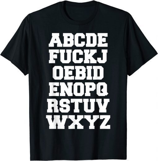 ABCD FUCKJOEBIDEN Alphabet Anti Joe Biden Let's go brandon Unisex Shirt