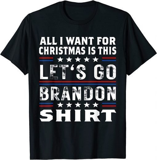 All I Wans For Christmas Is This Let's Go Braden Brandon Limited T-Shirt