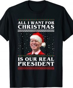 All I Want For Christmas Biden Santa Is Our Real President Limited Shirt