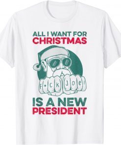 All I Want For Christmas Is A New President Anti Biden Xmas Unisex Shirt