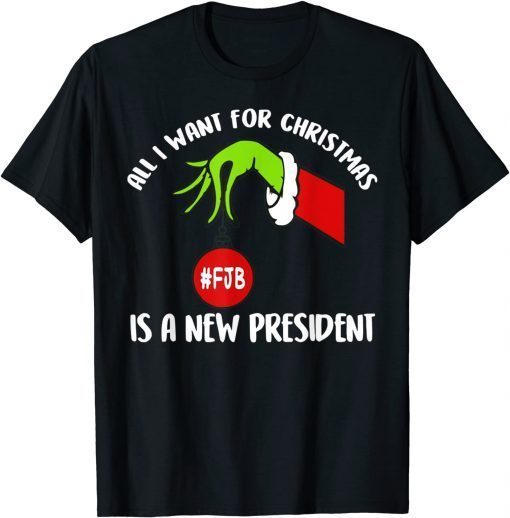 All I Want For Christmas Is A New President FJB Biden Unisex Shirt