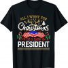 All I Want For Christmas Is A New President Flag Limited Shirt